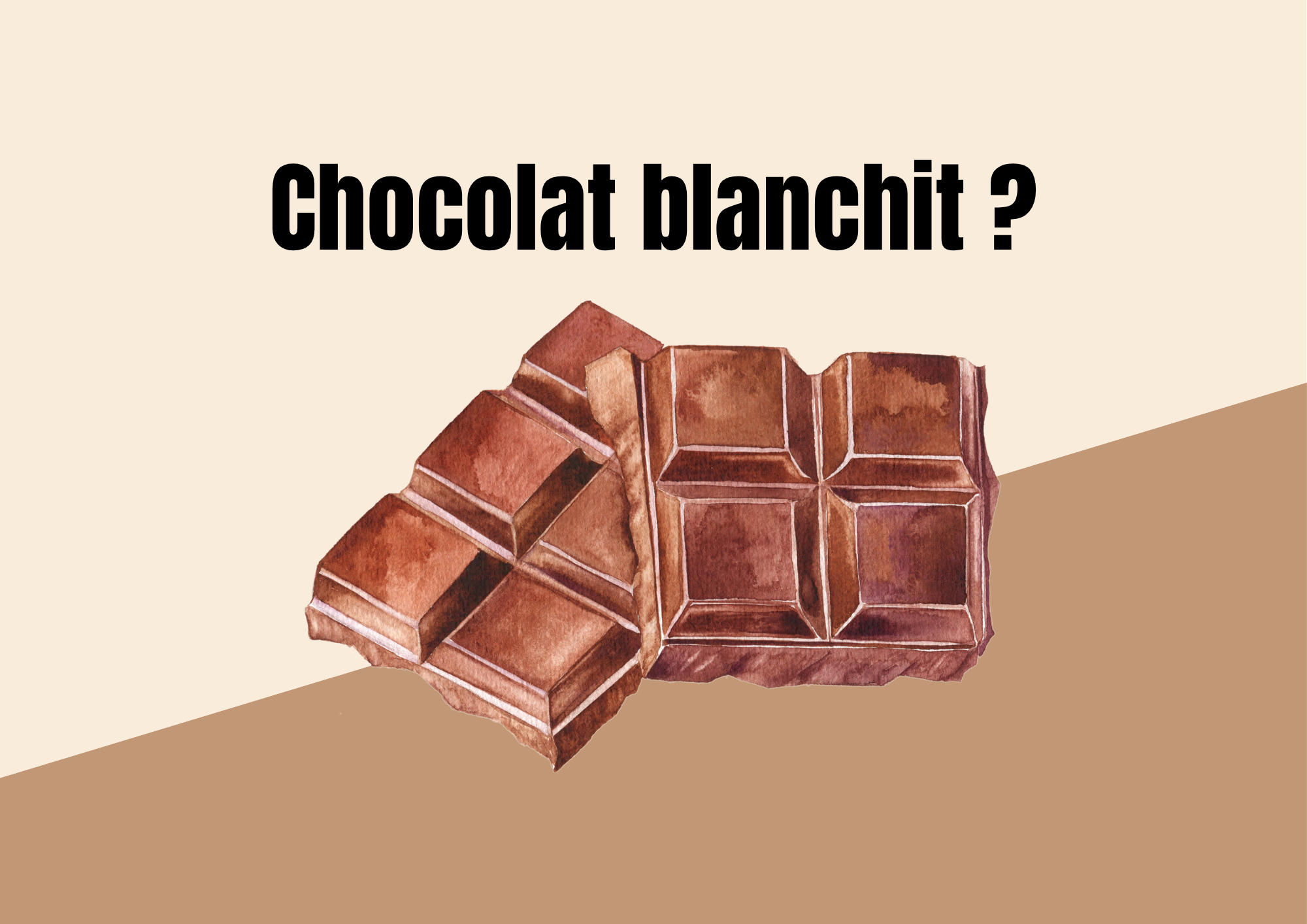 Chocolat qui a blanchit